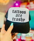 Tattoos are Trashy Black and White Foam Trucker