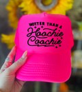 Hotter Than A Hoochie Coochie Foam Trucker